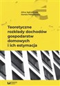 Teoretyczne rozkłady dochodów gospodarstw domowych i ich estymacja Polish Books Canada