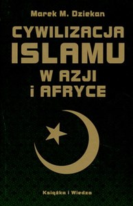 Cywilizacja Islamu w Azji i Afryce  