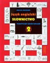 Język angielski Słownictwo Tematyczny zbiór ćwiczeń 2  