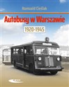 Autobusy w Warszawie 1920-1945  - Romuald Cieślak to buy in Canada