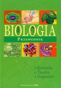 Biologia przewodnik Komórka tkanka organizm pl online bookstore