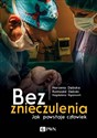 Bez znieczulenia Jak powstaje człowiek buy polish books in Usa