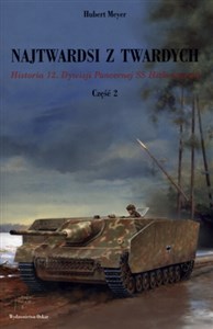 Najtwardsi z twardych Część 2 Historia 12. Dywizji Pancernej SS Hitlerjugend pl online bookstore