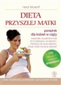 Dieta przyszłej matki Poradnik dla kobiet w ciąży - Polish Bookstore USA