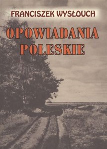 Opowiadania Poleskie buy polish books in Usa