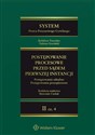 System prawa procesowego cywilnego Tom II Postępowanie procesowe przed sądem pierwszej instancji Część 4. Postępowania odrębne. Postępowania przyspi  - Opracowanie Zbiorowe