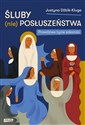 Śluby (nie)posłuszeństwa Prawdziwe życie zakonnic - Justyna Dżbik-Kluge