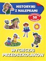 Wycieczki przedszkolaków Historyjki z nalepkami - Anna Wiśniewska bookstore
