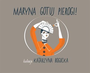 Maryna, gotuj pierogi - Polish Bookstore USA