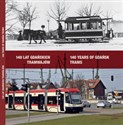 140 lat gdańskich tramwajów 140 years of Gdansk trams  