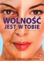 Wolność jest w Tobie Refleksje, porady, ćwiczenia - Cyprian Moryc