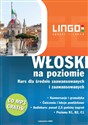 Włoski na poziomie + CD Kurs dla średnio zaawansowanych i zaawansowanych in polish