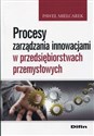 Procesy zarządzania innowacjami w przedsiębiorstwach przemysłowych polish usa