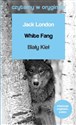 White Fang / Biały Kieł. Czytamy w oryginale wielkie powieści Canada Bookstore