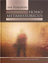 Homo metahistoricus Studium sześciu kultur poznających historię 