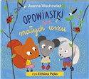 [Audiobook] Opowiastki dla małych uszu  