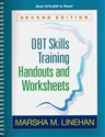 DBT Skills Training Handouts and Worksheets Second Edition   