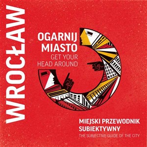 Ogarnij Miasto Wrocław Miejski przewodnik subiektywny buy polish books in Usa