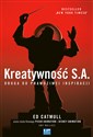 Kreatywność S.A. Droga do prawdziwej inspiracji - Ed Catmull, Amy Wallace buy polish books in Usa