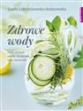 Zdrowe wody czyli pyszne wody smakowe i izotoniki - Aneta Łańcuchowska online polish bookstore