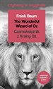 The Wonderful Wizard of Oz / Czarnoksiężnik z Krainy Oz. Czytamy w oryginale wielkie powieści pl online bookstore