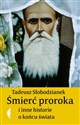 Śmierć proroka i inne historie o końcu świata - Polish Bookstore USA