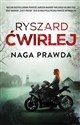 Naga prawda - Ryszard Ćwirlej