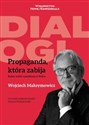 Propaganda, która zabija Kulisy walki z pandemią w Polsce - Wojciech Maksymowicz, Jarema Piekutowski - Polish Bookstore USA