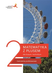 Matematyka z plusem 2 Ćwiczenia podstawowe Szkoła ponadpodstawowa Polish Books Canada