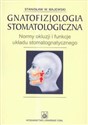 Gnatofizjologia stomatologiczna Normy okluzji i funkcje układu stomatognatycznego polish usa