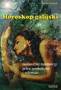 Horoskop galijski najbardziej tajemniczy pełen symbolizmu i sekretów 