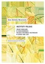 Instytuty polskie Zmiany modelowe w funkcjonowaniu polskiej dyplomacji kulturalnej w latach 1998-2011  