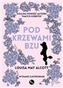 Pod krzewami bzu wydanie ilustrowane - Louisa May Alcott