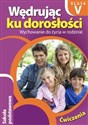 Wędrując ku dorosłości 5  Wychowanie do życia w rodzinie. Ćwiczenia  