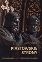 Piastowskie strony Przewodnik po nowym Szlaku Piastowskim polish books in canada