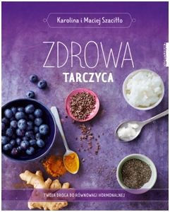 Zdrowa tarczyca Twoja droga do równowagi hormonalnej Polish Books Canada