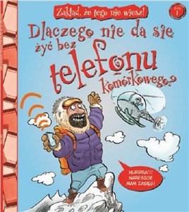 Zakład, że tego nie wiesz! t.1 Dlaczego nie da się żyć bez telefonu komórkowego? books in polish