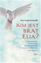 Kim jest brat Elia? wyd. 2  - Sergio Grimaldi