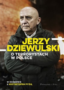 Jerzy Dziewulski o terrorystach w Polsce w rozmowie z Krzysztofem Pyzią polish usa