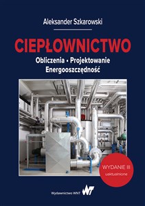 Ciepłownictwo Obliczenia. Projektowanie. Energooszczędność Polish Books Canada