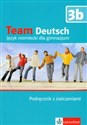 Team Deutsch 3b podręcznik z ćwiczeniami z płytą CD Gimnazjum - Polish Bookstore USA