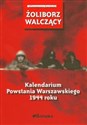 Żoliborz walczący Kalendarium Powstania Warszawskiego 1944 roku books in polish
