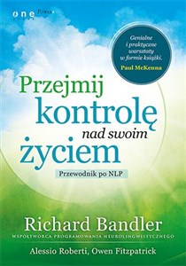 Przejmij kontrolę nad swoim życiem Przewodnik po NLP Bookshop