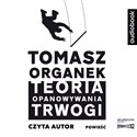 [Audiobook] CD MP3 Teoria opanowywania trwogi - Tomasz Organek