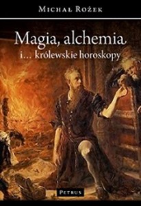 Magia, alchemia i... królewskie horoskopy polish usa