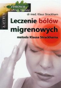 Leczenie bólów migrenowych metoda Klausa Strackharna pl online bookstore