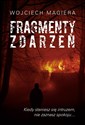 Fragmenty zdarzeń - Wojciech Magiera