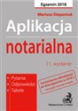 Aplikacja notarialna Pytania, odpowiedzi, tabele Egzamin 2018 polish usa