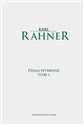 Pisma wybrane Tom 1 - Karl Rahner 