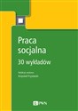 Praca socjalna 30 wykładów Polish Books Canada